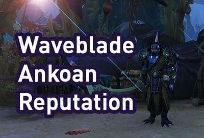Waveblade Ankoan Reputation Boost