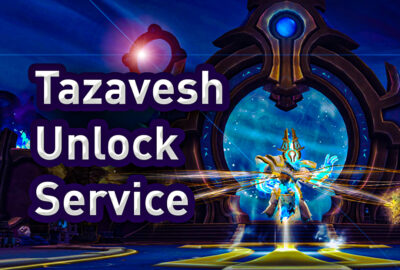 Buy WoW Tazavesh, The Veiled Market Unlock
