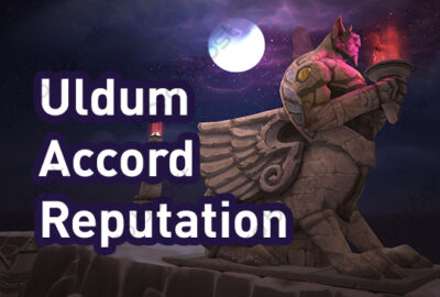buy WoW Uldum Accord Reputation Farm Boost