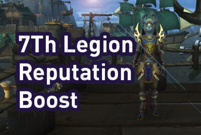 buy WoW 7Th Legion Reputation Boost